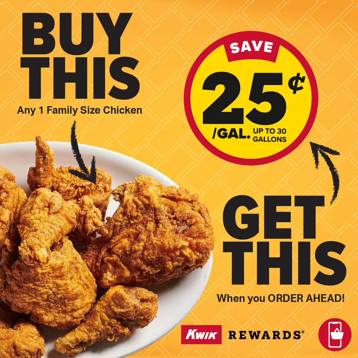 Buy 1 Family Sized Chicken get 25 cpg with Order Ahead