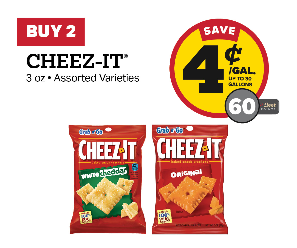 Buy 2 CHEEZ-IT 3oz Earn 4 Cents Off Per Gallon or 60 Fleet Points