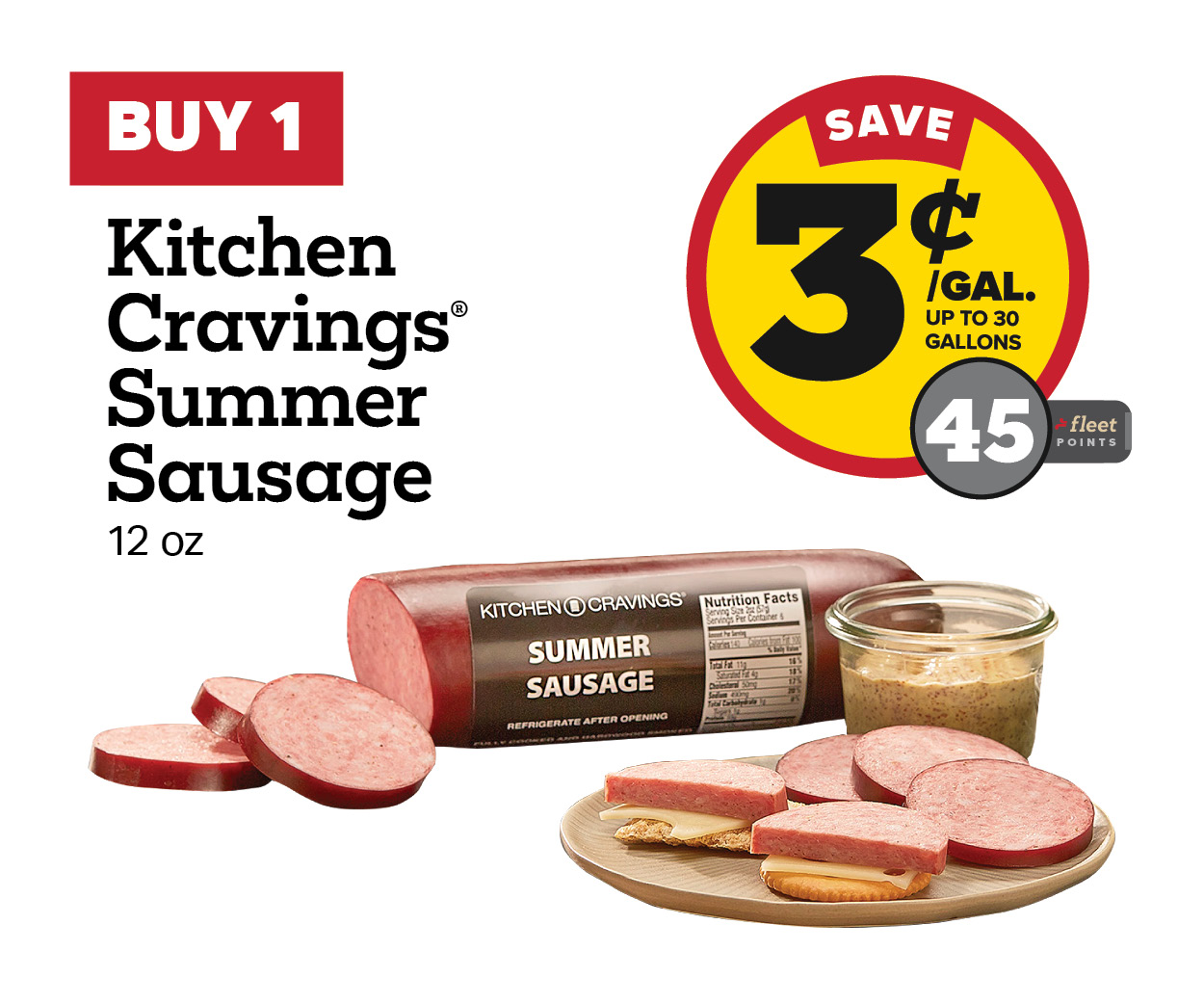 Buy 1 Kitchen Cravings Summer Sausage Earn 3 Cents Per Gallon or 45 Fleet Points