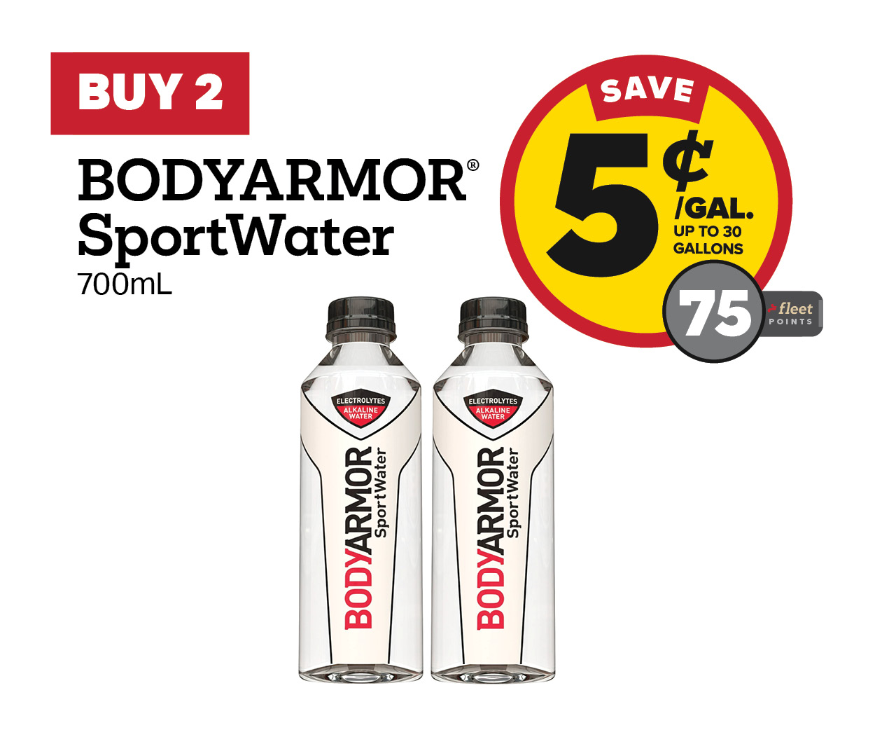 Buy 2 Bodyarmor Sportwater Earn 5 Cents Per Gallon or 75 Fleet Points