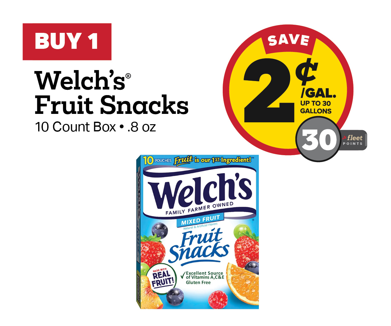 Buy 1 Welch's Fruit Snack 10-Ct Box Earn 2 Cents Per Gallon or 30 Fleet Points