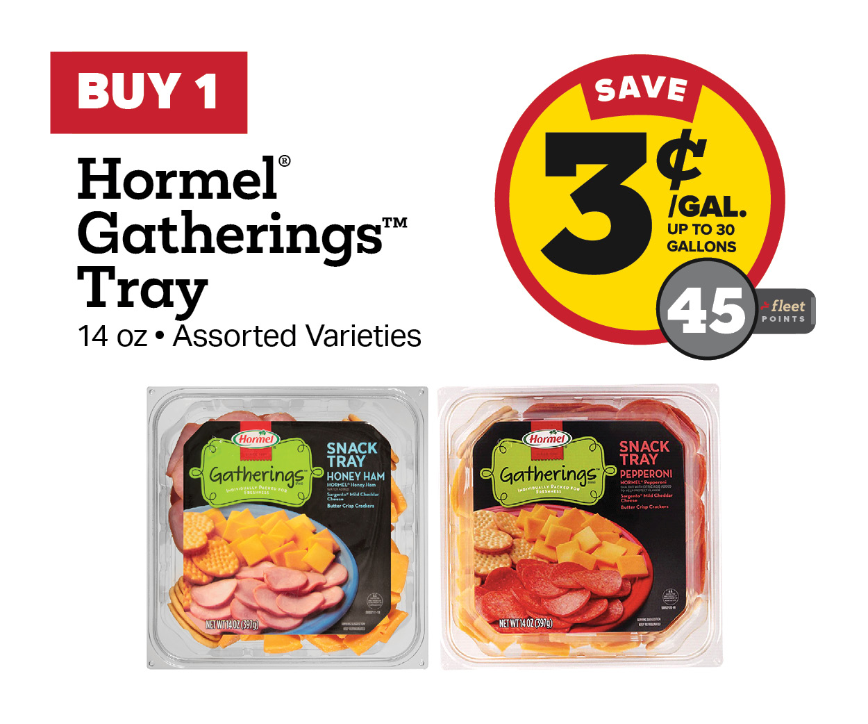 Buy 1 Hormel Gatherings Tray Earn 3 Cents Per Gallon or 45 Fleet Points