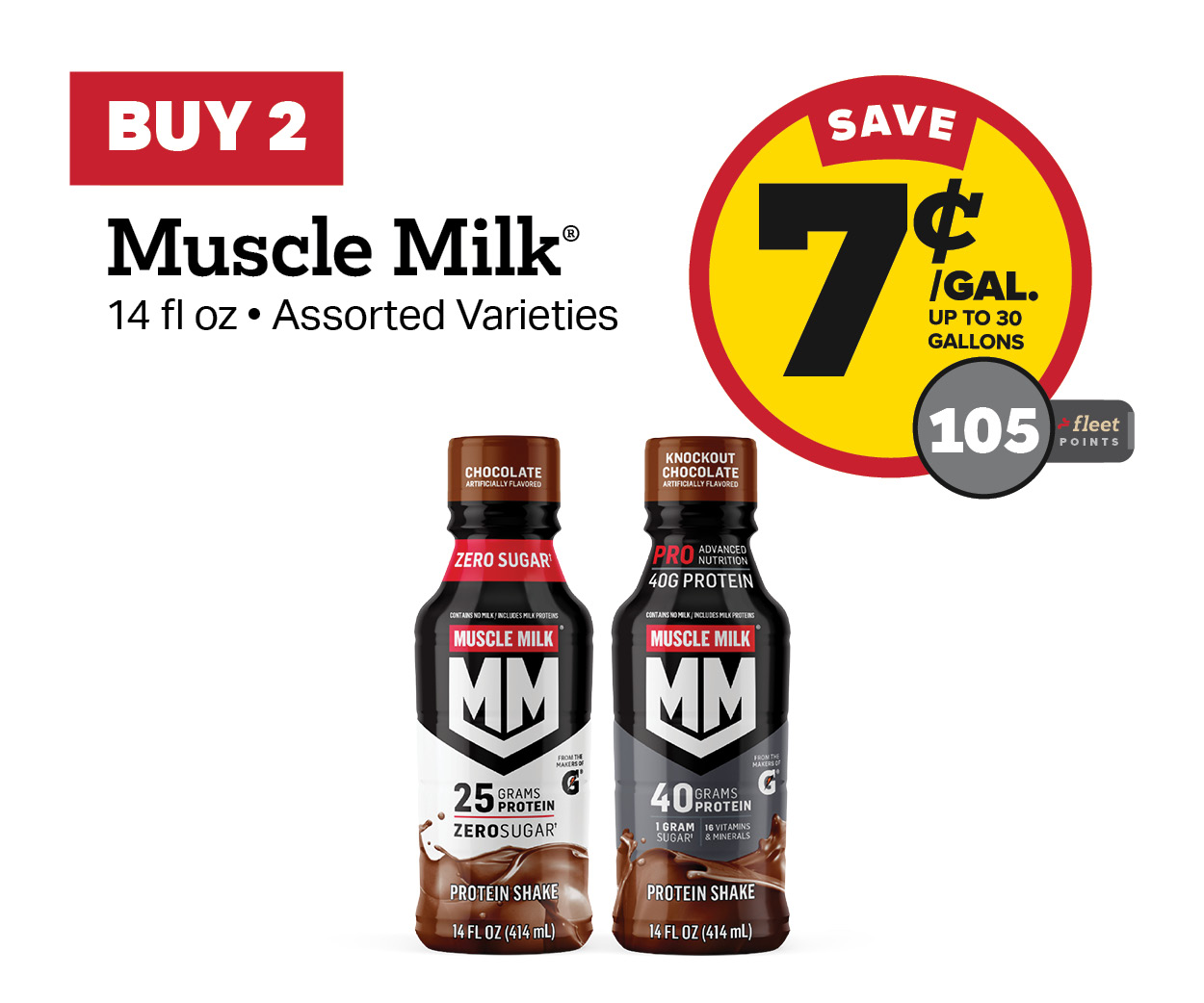 Buy 2 Muscle Milk Earn 7 Cents Per Gallon or 105 Fleet Points