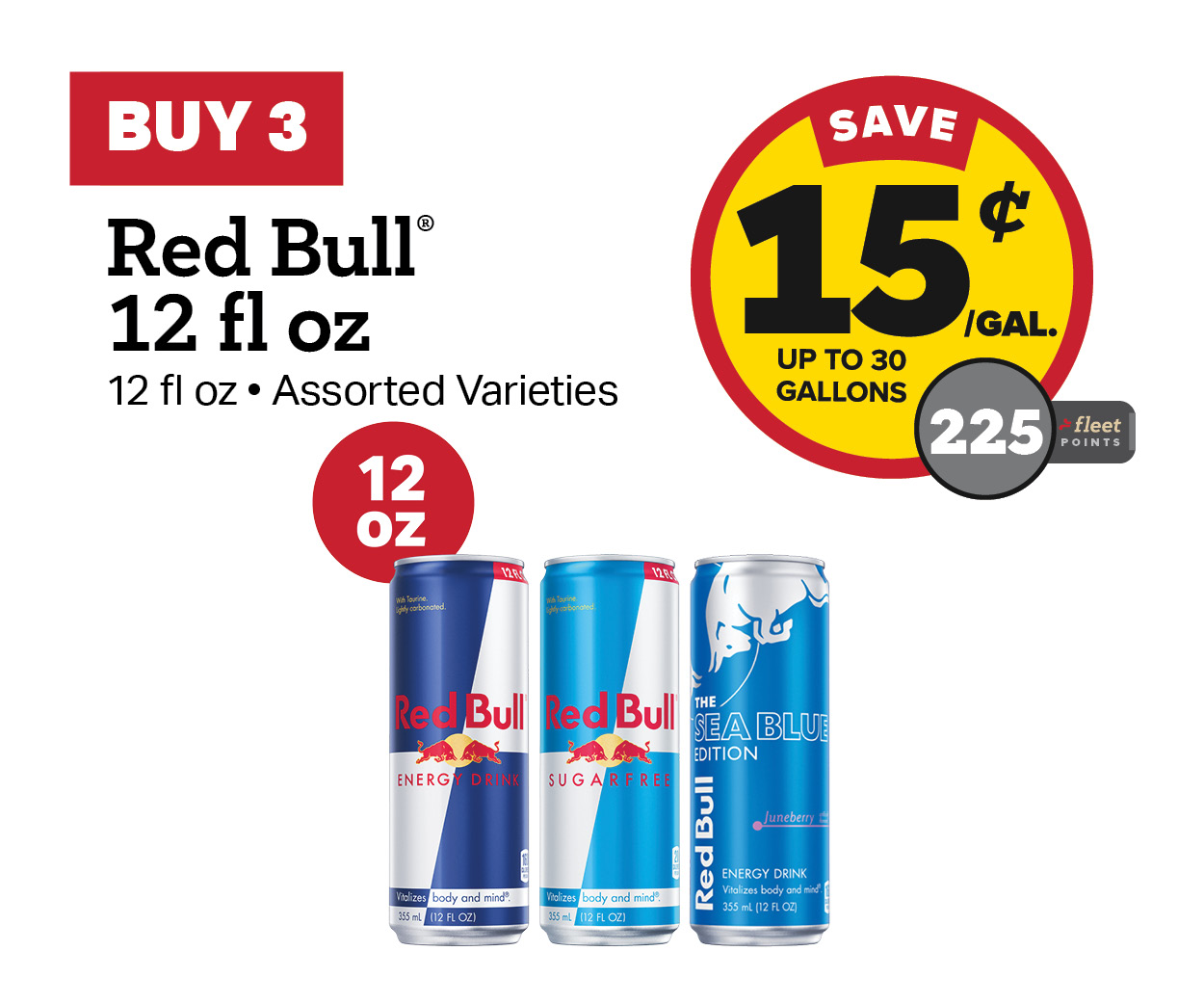 Buy 3 Red Bull 12oz Earn 15 Cents Per Gallon or 225 Fleet Points