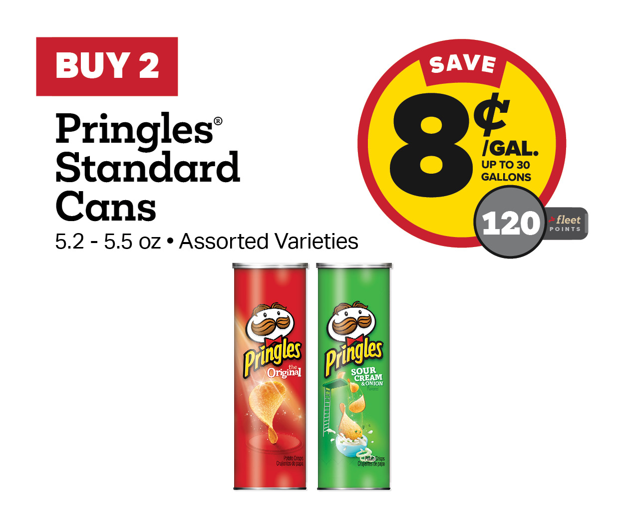 Buy 2 Pringles Standard Cans Earn 8 Cents Per Gallon or 120 Fleet Points