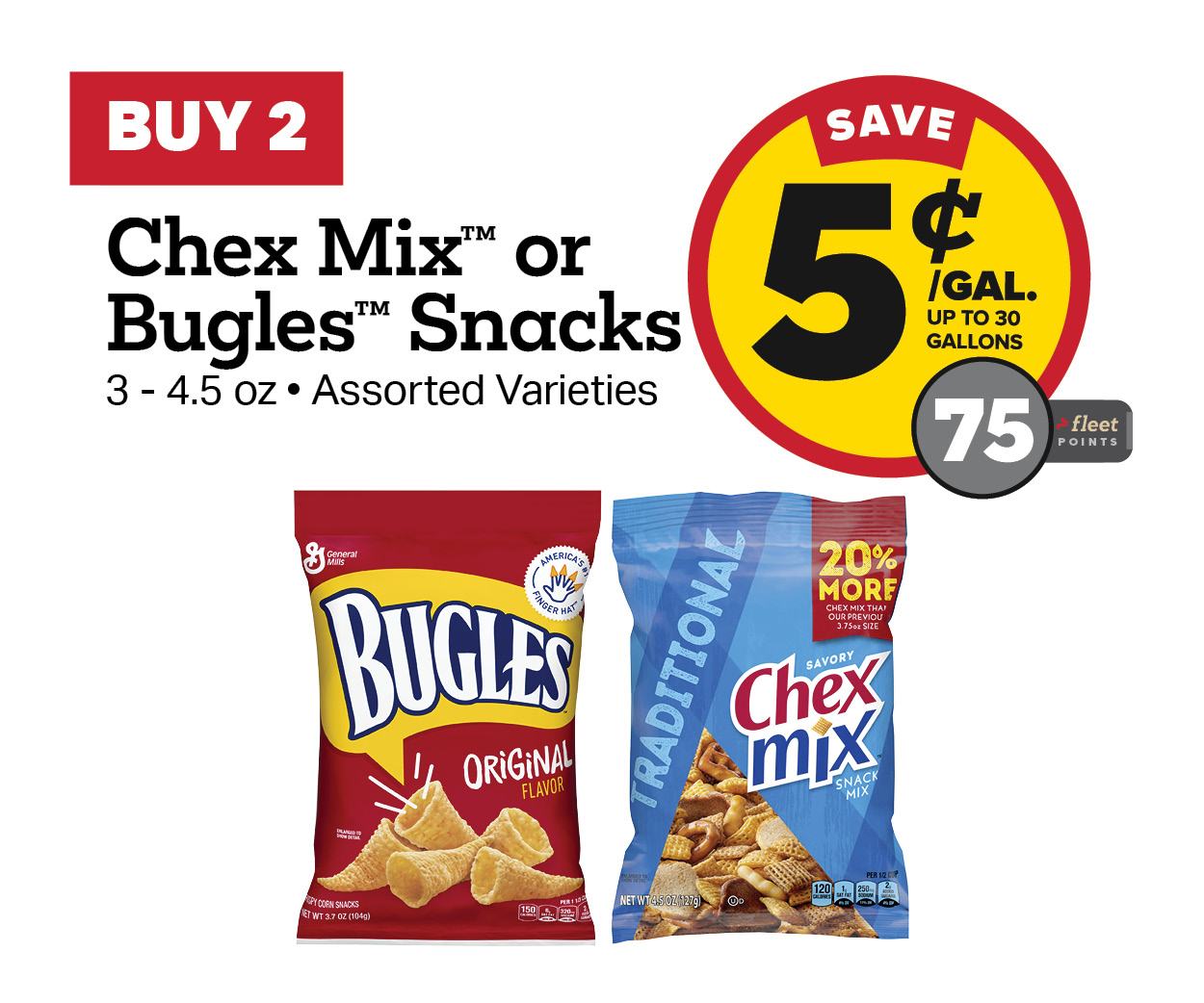 Buy 2 Chex Mix or Bugles Earn 5 Cents Per Gallon or 75 Fleet Points