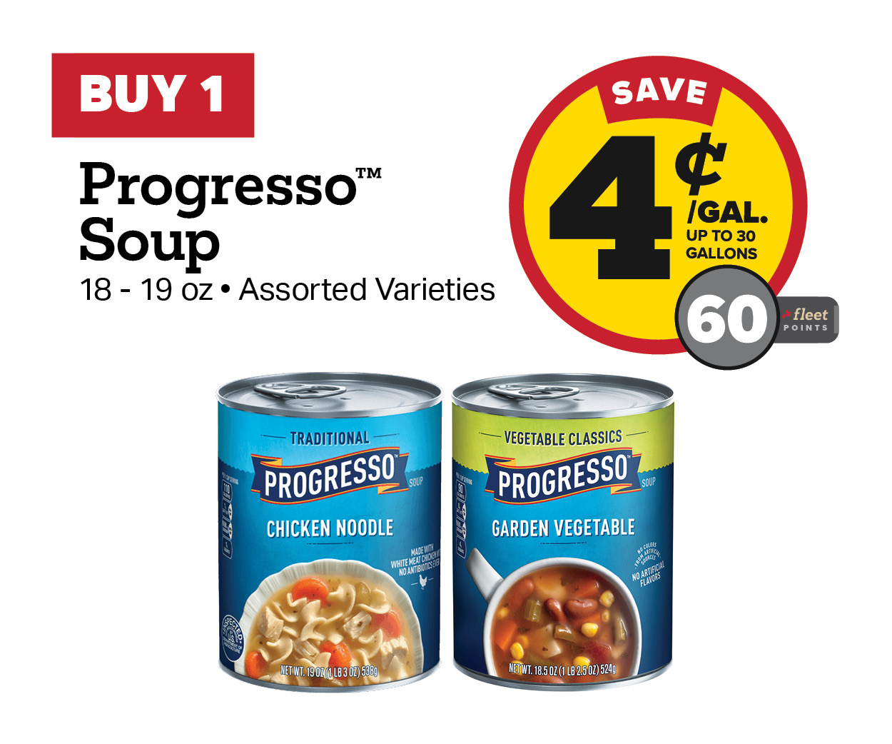 Buy 1 Progresso Soup Earn 4 Cents Per Gallon or 60 Fleet Points