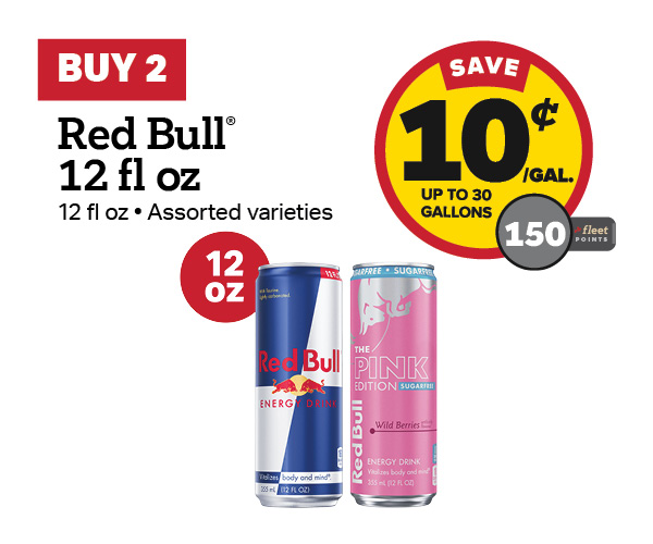 Buy 2 Red Bull 12oz Earn 10 Cents Per Gallon or 150 Fleet Points