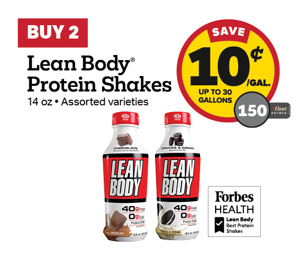 Buy 2 Lean Body 14oz Earn 10 Cents Per Gallon or 150 Fleet Points