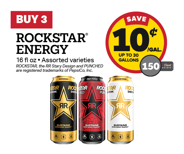 Buy 3 Rockstar Energy Earn 10 Cents Per Gallon or 150 Fleet Points