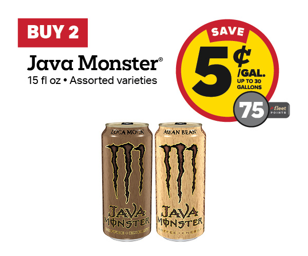 Buy 2 Java Monster 15oz Ean 5 Cents Per Gallon or 75 Fleet Points