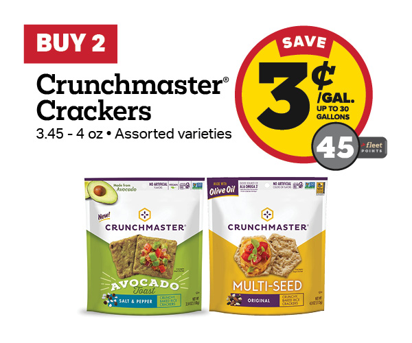 Buy 2 Crunchmaster Cracker Earn 3 Cents Per Gallon or 45 Fleet Points