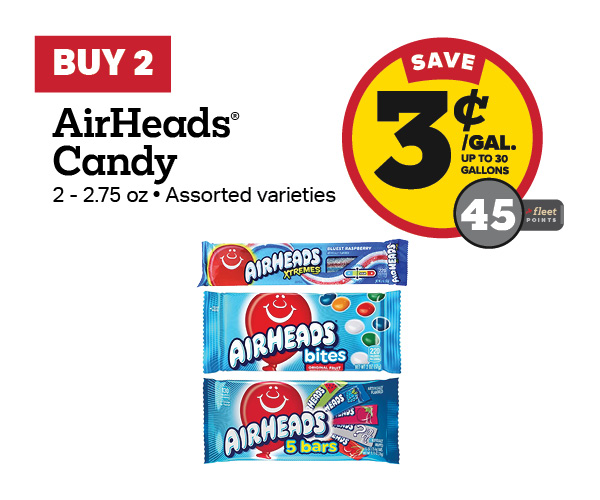 Buy 2 AirHeads 2-2.75oz (Count) Candy Items Earn 3 Cents Per Gallon or 45 Fleet Points