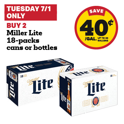 Buy 2 Miller Lite 18-Packs cans or bottles and receive a 40 cent fuel discount