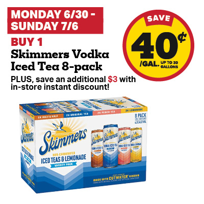 Buy 1 Skimmers Vodka Iced Tea 8-Pack and receive a 40 cent fuel discount