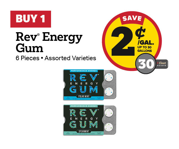 Buy 1 Rev Energy Gum Earn 2 Cents Per Gallon or 30 Fleet Points