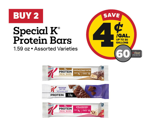 Buy 2 Special K Protein Bars Earn 4 Cents Per Gallon or 60 Fleet Points