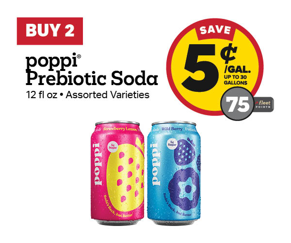 Buy 2 Poppi 12oz Earn 5 Cents Per Gallon or 75 Fleet Points
