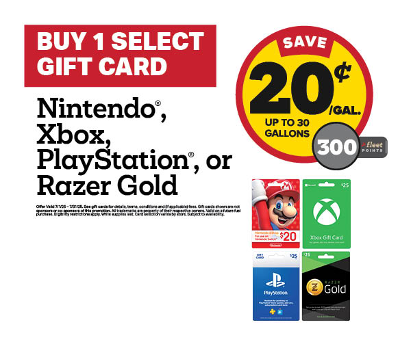 Buy 1 Nintendo, XBOX, Sony, or Razer Gold Gift Card Earn 20 Cents Per Gallon or 300 Fleet Points