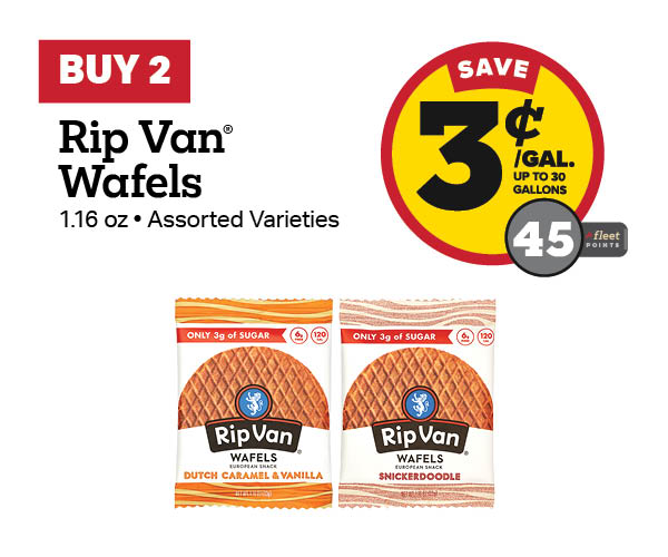Buy 2 Rip Van Wafel Earn 3 Cents Per Gallon or 45 Fleet Points