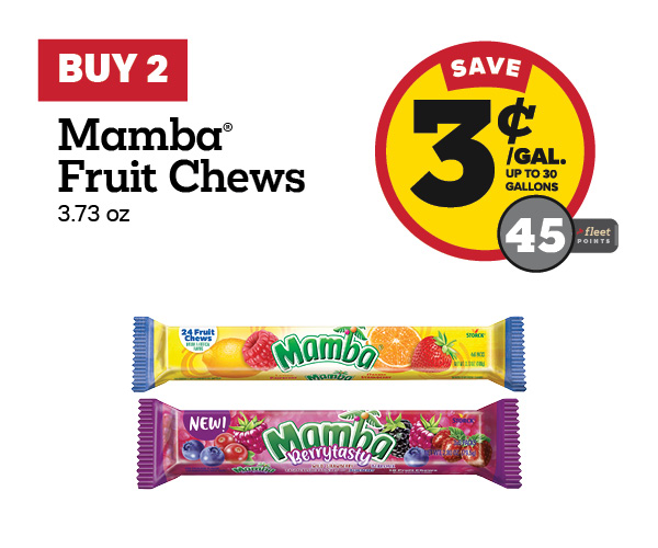 Buy 2 Mamba Fruit Chew 3.73oz Candy – 3¢/gal or 45 Fleet Points