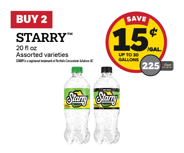 Buy 2 Starry 20oz Earn 15 Cents Per Gallon or 225 Fleet Points
