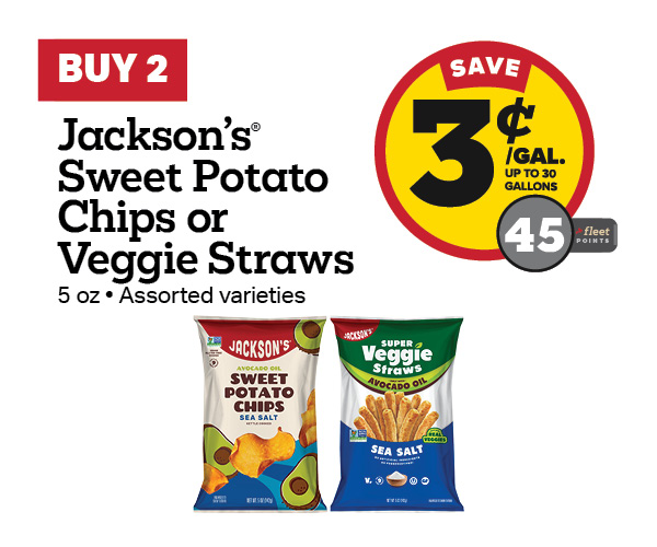 Buy 2 Jackson's Sweet Potato Chips or Veggie Straws 5oz Earn 3 Cents Per Gallon or 45 Fleet Points