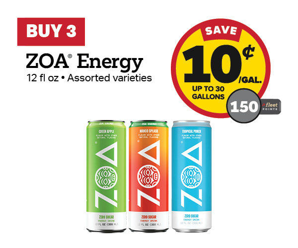 Buy 3 ZOA Earn 10 Cents Per Gallon or 150 Fleet Points