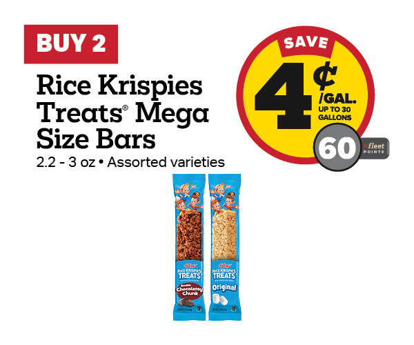 Buy 2 Rice Krispies Treats Mega Size 2.2-3oz Earn 4 Cents Per Gallon or 60 Fleet Points