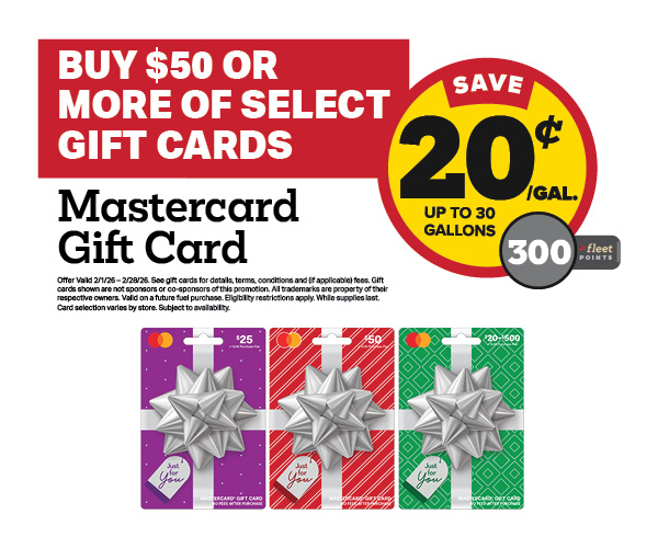Buy $50+ Mastercard Gift Card Earn 20 Cents Per Gallon or 300 Fleet Points