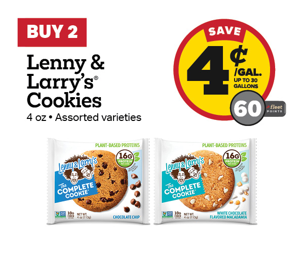 Buy 2 Lenny & Larry's Cookies 4oz Earn 4 Cents Per Gallon or 60 Fleet Points
