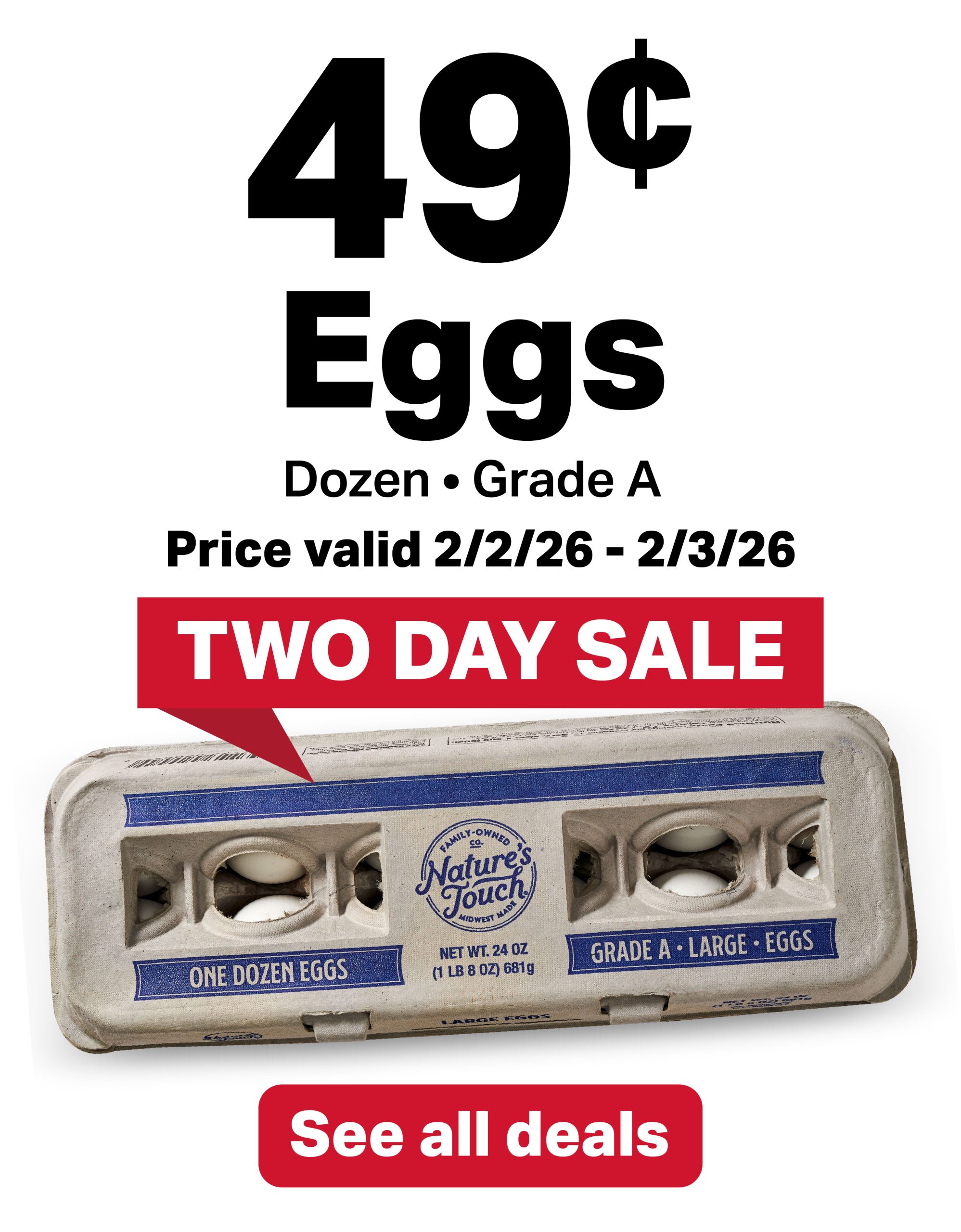49¢ Eggs - Dozen, Grade A. Price valid 2/2/26 - 2/3/26. See all deals.