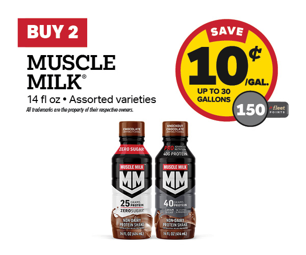 Buy 2 Muscle Milk Earn 10 Cents Per Gallon or 150 Fleet Points