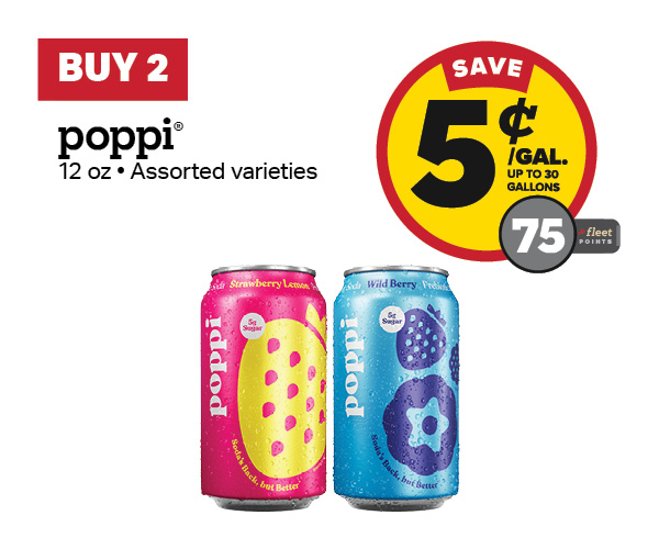 Buy 2 Poppi 12oz Earn 5 Cents Per Gallon or 75 Fleet Points