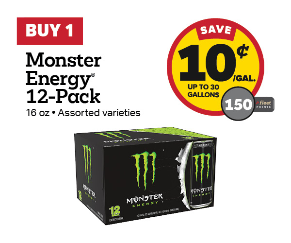 Buy 1 Monster Energy 12 Pack 16oz Earn 10 Cents Per Gallon or 150 Fleet Points