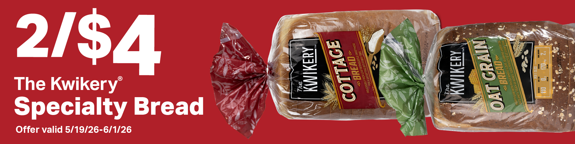 2/$4 The Kwikery Specialty Bread