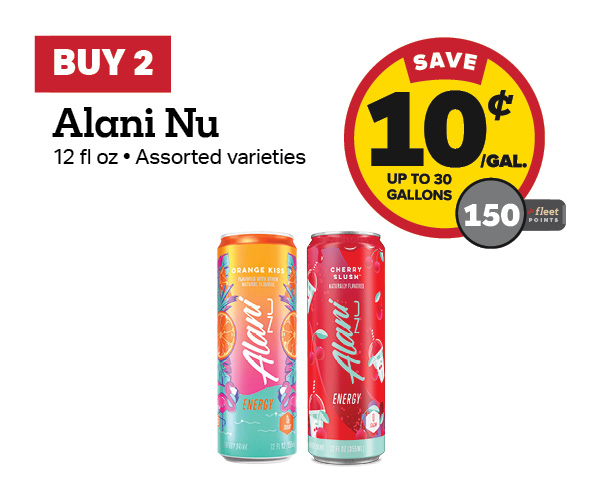 Buy 2 Alani Nu Energy Earn 10 Cents Per Gallon or 150 Fleet Points