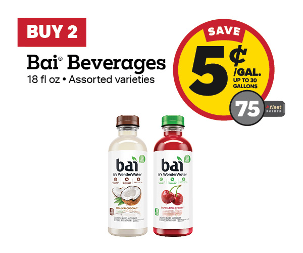 Buy 2 Bai 18oz Earn 5 Cents Per Gallon or 75 Fleet Points